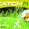 CATCH ME