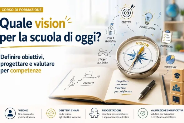 Corso di Formazione - Quale visione per la scuola di oggi?