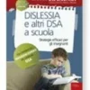 Dislessia e altri DSA a scuola