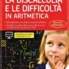 La discalculia e le difficoltà in aritmetica
