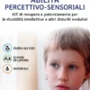 La riabilitazione delle abilità percettivo-sensoriali