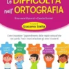 Le difficoltà nell'ortografia