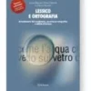 Lessico e ortografia - Vol. 2: dalla terza classe della primaria