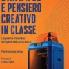 Stampa 3D e pensiero creativo in classe - Pierfrancesco Vania