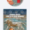 Storia facile per la classe quarta con la LIM (KIT: Libro + CD-ROM) -