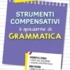 Strumenti compensativi - Il quaderno di grammatica
