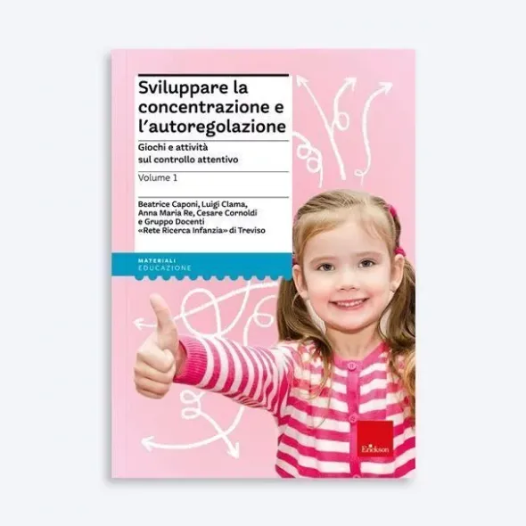 Sviluppare la concentrazione e l'autoregolazione - Volume 1